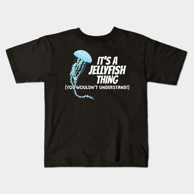 It's A Jellyfish Thing Medusa Kids T-Shirt by TheTeeBee